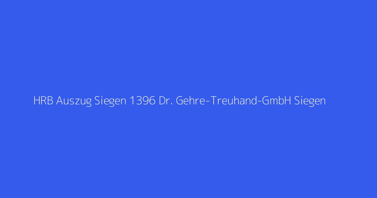 HRB Auszug Siegen 1396 Dr. Gehre-Treuhand-GmbH Siegen